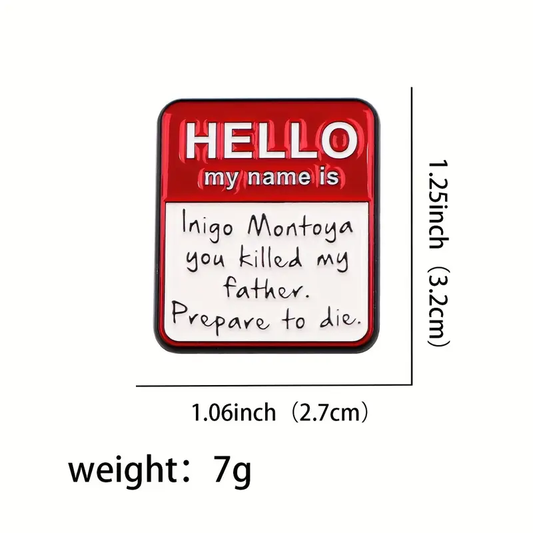 Princess Bride Prepare to Die Pin - Inigo Montoya Enamel Badge