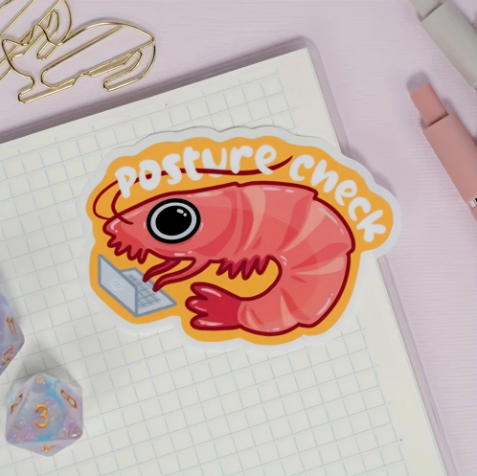 Posture Check Shrimp Sticker - Un-Shrimp Yourself Reminder